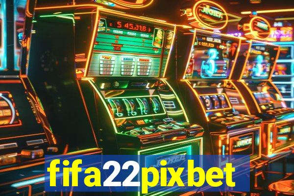 fifa22pixbet