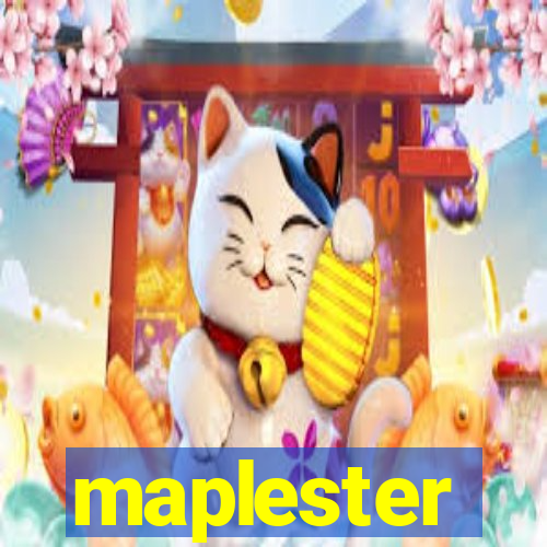 maplester