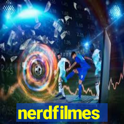 nerdfilmes