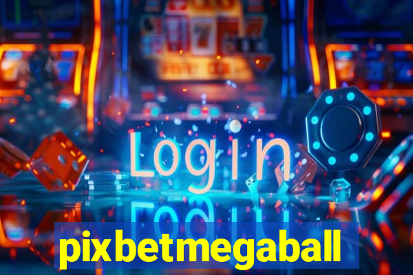 pixbetmegaball