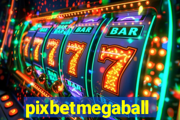 pixbetmegaball