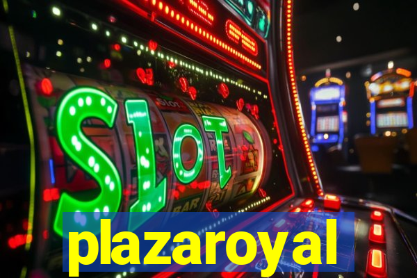 plazaroyal