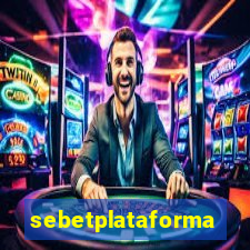 sebetplataforma