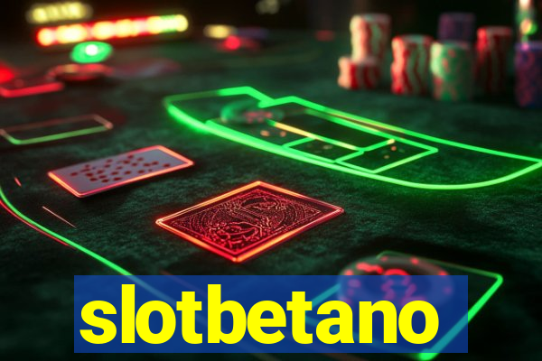 slotbetano