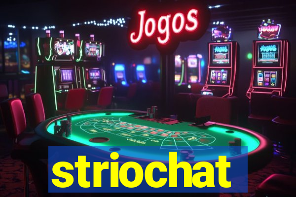 striochat